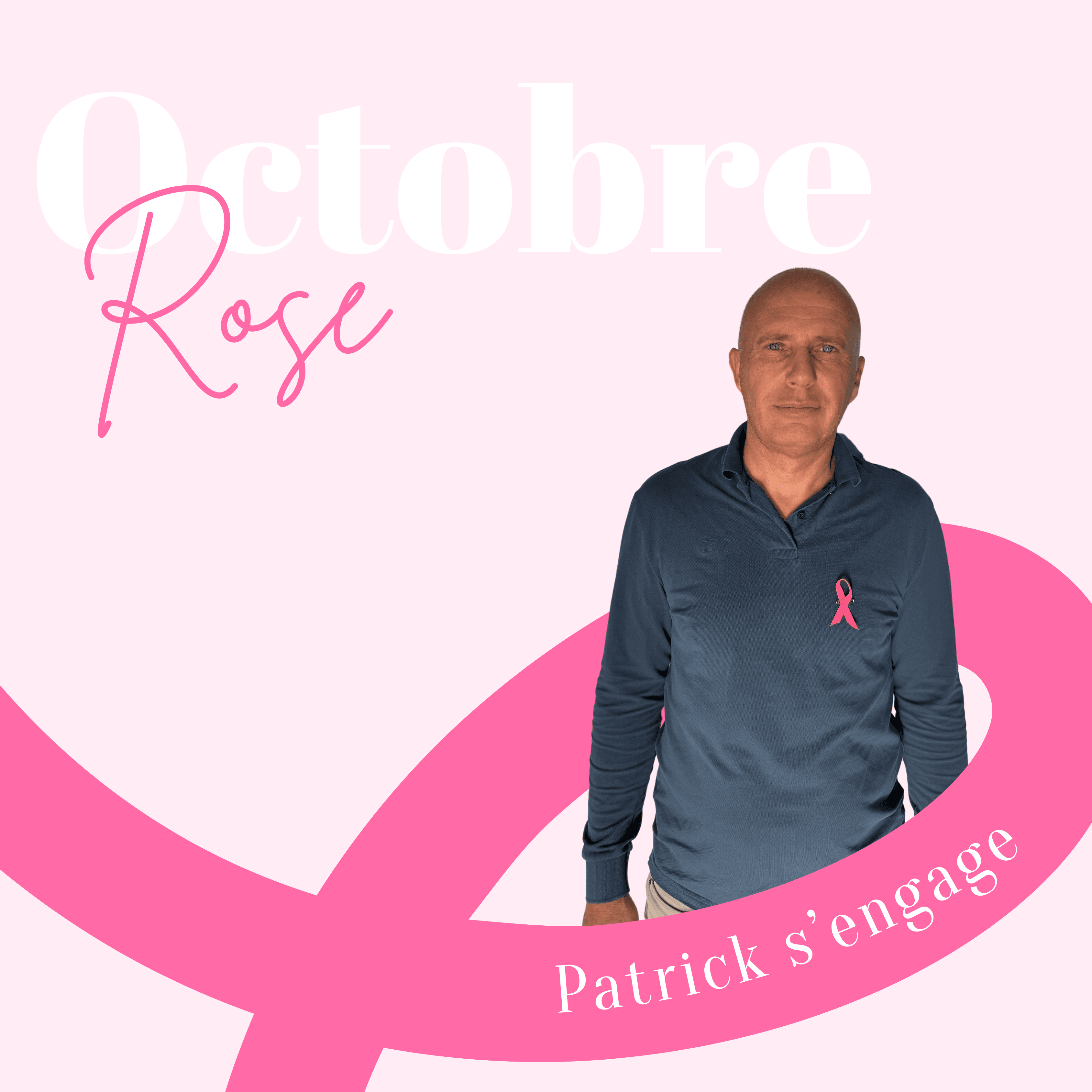 Patrick s'engage, cancer du sein, octobre rose, ruban rose